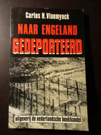 Naar Engeland Gedeporteerd - Door Carlos Vlaemynck - 1984 - Ieper - Guerra 1939-45