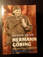 Hermann Göring - Een Politieke Carrière - Door Werner Maser - 2007 - War 1939-45