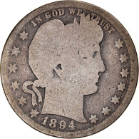 Monnaie, États-Unis, Barber Quarter, Quarter, 1894, U.S. Mint, New Orleans, B+ - 1892-1916: Barber