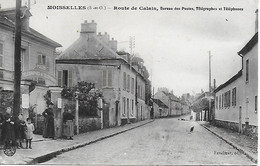 95 - Val D'Oise - MOISSELLES - La Poste Et Son Personnel Route De Calais - Bon état Postée Vers 1914 - Moisselles