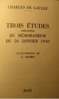 Trois études Précédées Du Mémorandum Du 26 Janvier 1940 - Par Charles De Gaulle - 1971 - War 1939-45