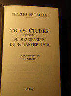 Trois études Précédées Du Mémorandum Du 26 Janvier 1940 - Par Charles De Gaulle - 1971 - Guerre 1939-45