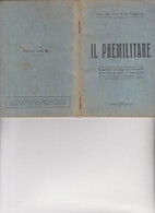 LIBRETTO  " IL  PREMILITARE . EDIZIONE DEL  1931 - Italiano