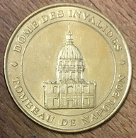 75007 PARIS DÔME DES INVALIDES TOMBEAU NAPOLÉON MDP 1998 MÉDAILLE MONNAIE DE PARIS JETON TOURISTIQUE MEDALS COINS TOKENS - Non-datés