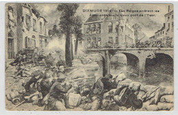 DIXMUDE 1914 - Les Belges Arrêtent Les Allemands Sur Le Vieux Pont De L'Yser - Guerre 1914-18