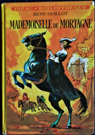 René Guillot - Mademoiselle De Mortagne - Idéal Bibliothèque - N° 364 - ( 1970 ) . - Ideal Bibliotheque