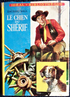 Zachary Ball - Le Chien Du Shérif - Idéal Bibliothèque - N° 283 - ( 1965 ) . - Ideal Bibliotheque