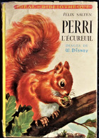 Félix Salten - Walt Disney - Perri L'écureuil - Idéal Bibliothèque - N° 158 - ( 1958 ) . - Ideal Bibliotheque