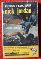 "pleins Feux Sur Nick Jordan " De André Fernez   Coll Marabout Junior - Marabout Junior