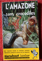 "l'Amazone Sans Crocodiles " De Hakon Mielche   Coll Marabout Junior - Marabout Junior