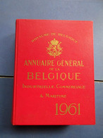 Annuaire Général De La Belgique Industrielle, Commerciale Et Maritime - 1961 - Altri & Non Classificati