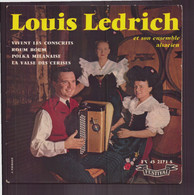 45 T Louis Ledrich " Vivent Les Conscrits + Roum Boum + Polka Milanise + La Valse Des Cerises " - Instrumental