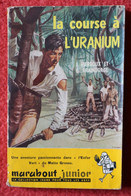 "la Course à L'uranium  " De  J Pierroux Et G Graindorge   Coll Marabout Junior EO - Marabout Junior