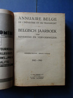 Annuaire Belge De L'industrie Et Du Transport - Belgisch Jaarboek Voor Transport En Vervoerwezen - 1942-1943 - Andere & Zonder Classificatie