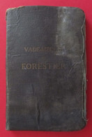Livre Daté De 1921 - Vade Mecum Du Forestier De La Société Forestière De Franche Comté Et De Belfort - 1901-1940