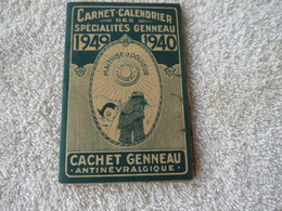 Carnet Calendrier Des Spécialités Genneau 1940 - Grand Format : 1921-40