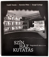 Gajdó-Korniss-Szegő: Színházkutatás - Nagymező Utca 22-24. Bp, 1998, Thália Színház. Kiadói Papírkötésben, Szép állapotb - Non Classificati