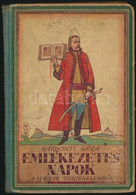 Gárdonyi Géza: Emlékezetes Napok A Magyar Történelemből. Bp., Dante Könyvkiadó. Biczó András Rajzaival. Harmadik Kiadás. - Unclassified