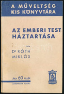 Dr. Róth MIklós: Az Emberi Test Háztartása. Bp., é.n., Athenaeum Kiadó. Kiadói Papírkötésben - Unclassified