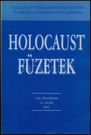 Holocaust Füzetek. VIII. évf. 16. Szám. Bp, 2002, A Holocaust Dokumentációs Központ és Emlékgyűjtemény Közalapítvány Kia - Unclassified