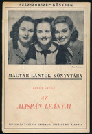 Krúdy Gyula: Az Alispán Leányai. Bp., Singer és Wolfner. Százszorszép Könyvek. Kiadói Kartonált Kötés, Kissé Kopottas ál - Non Classificati