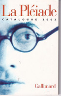 Catalogue 2002 La Pléiade 156 Pages - La Pléiade