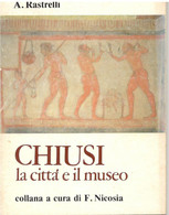 CHIUSI (SIENA) - GUIDA La Città E Il Museo Di A. Rastrelli - Deportes