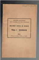 SNCF 1951 SIGNAUX REGLEMENT GENERAL DE SECURITE RECTIFIE JUSQU EN 1960 - Ferrocarril & Tranvías
