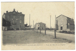 PORT SAINT LOUIS DU RHONE (13) - Place Du Marché Et L' Eglise - HOTEL SAINT LOUIS - Ed. E. L. D. - Saint-Louis-du-Rhône