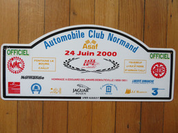 Plaque De Rallye Automobile 24 Juin 2000 "Officiel" Automobile Club Normand 76 Cailly Fontaine Bourg Yquebeuf St Germain - Placas De Rally