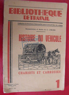 BT Bibliothèque De Travail N° 1. Février 1932.  Histoire Du Véhicule. Chariots Et Carrosses. C. Freinet. A. Carlier. - 6-12 Jahre