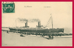 LE HAVRE - Paquebot " LA SAVOIE " - Animée - Oblit. LE HAVRE PORT 1907 - Portuario