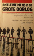 De Kleine Mens In De Grote Oorlog - Door Lut Ureel - 1984 - Guerra 1914-18