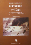 (Marine - 1940)  Duinkerke En Dynamo - Door T. Termote - 2000 - Guerre 1939-45