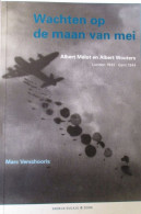 Wachten Op De Maan Van Mei - Door A. Mélot En A. Wouters - Londen 1943 - Gent 1944 - Guerre 1939-45