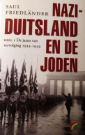 Nazi-Duitsland En De Joden - Deel 1 : De Jaren Van De Vervolging 1933-1939 - Door S. Friedländer - 2007 - Guerra 1939-45