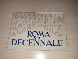 Roma Nel Decennale, Brochure, Tourist Guide, Roma, Italy, Rome, Řím, Images 1932 - Libri Antichi