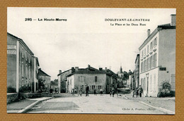 DOULEVANT-LE-CHATEAU  (52) : " LA PLACE - LES DEUX RUES "  Pourtoy N° 285 - Doulevant-le-Château