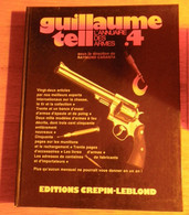 Catalogue ARMES GUILLAUME TELL 4 éd° Crépin-Leblond Fusil Carabines Munitions Armuriers ... Très Illustré - Sports & Tourism