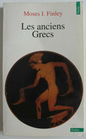 Moses I. Finley - Les Anciens Grecs / éd. La Découverte, Coll. "Points-Essais" - 1993 - Geschiedenis