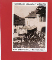 81----VABRE---8ème Salon Des Collectionneurs Dimanche 7 Août 2016--voir 2 Scans - Lisle Sur Tarn