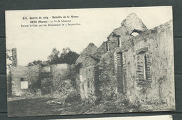 N°  40 - Guerre De 1914 - Bataille De La Marne - Ojes ( Marne) - 10 Km De Sézanne , Ferme Brulée Le 7/09/14   Lav91 - Guerra 1914-18