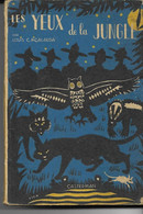 Les Yeux De La Jungle" - Louis C. PICALAUSA - EO - Casterman - Coll. "Autour Du Feu" N°6 - Illustrations De L'auteur - Auteurs Belges