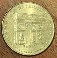 75008 PARIS ARC DE TRIOMPHE MDP 2006 MÉDAILLE SOUVENIR MONNAIE DE PARIS JETON TOURISTIQUE MEDALS COINS TOKENS - 2006