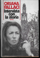 INTERVISTA CON LA STORIA - ORIANA FALLACI - ED. RIZZOLI 1975 - PAG. 390 - FORMATO 15X23 - USATO OTTIMO STATO - Grands Auteurs