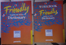 Friendly English Italian Dictionary Con Workbook Allegato 1999 Ed. Paravia Torino Come Da Foto 21,5x17,5 Cm Pag. 750+96 - Dizionari