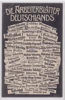74783 Propaganda Ak Die Arbeiterblätter Deutschlands 1908 - Non Classés