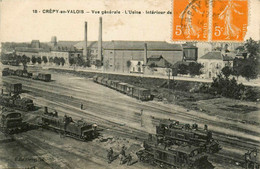 Crépy En Valois * Vue Générale * La Gare , Train Locomotive * L'usine * Ligne Chemin De Fer De L'oise - Crepy En Valois