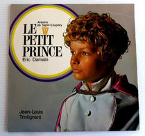 LP 33 TOURS LE PETIT PRINCE ERIC DAMIEN JEAN LOUIS TRINTIGNANT SAINT EXUPERY - Bambini