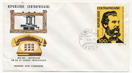 REP CENTRAFRICAINE => FDC - Centenaire 1ere Liaison Téléphonique - Graham Bell - 6-4-1976 - Banqui - Centrafricaine (République)